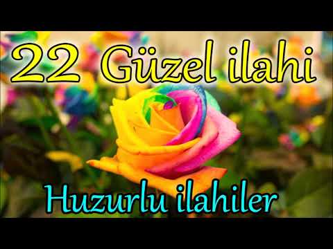 🔶 2️⃣2️⃣ Güzel ilahi Sizlerle 🔶 Huzurlu ilahiler Dinle 🔶 2 Saatlik ilahi Ziyafeti 🔶 İlahiler Dinle 🔶