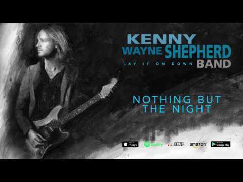 Kenny Wayne Shepherd - Nothing But The Night (Lay It On Down) 2017