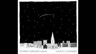 Sheffield Cathedral Consort - A MERRY CHRISTMAS - arr. David Willcocks