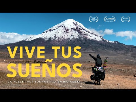 Vive Tus Sueños - La Vuelta a Sudamérica en Bicicleta (2023) | Documental