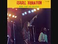 Israel Vibration - Why You So Craven - 1981 (Full)