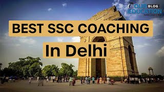 Best SSC CGL Coaching in Delhi | Top SSC CGL Coaching in Delhi