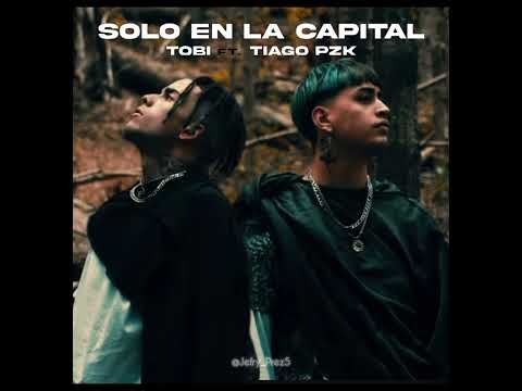 TOBI Ft. Tiago PZK - Solo En La Capital (Official Audio)