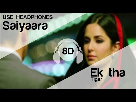 Saiyaara 8D Audio Song - Ek Tha Tiger (Salman Khan | Katrina Kaif | Mohit Chauhan)