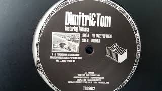 Dimitri & Tom ‎– I'll Take You There