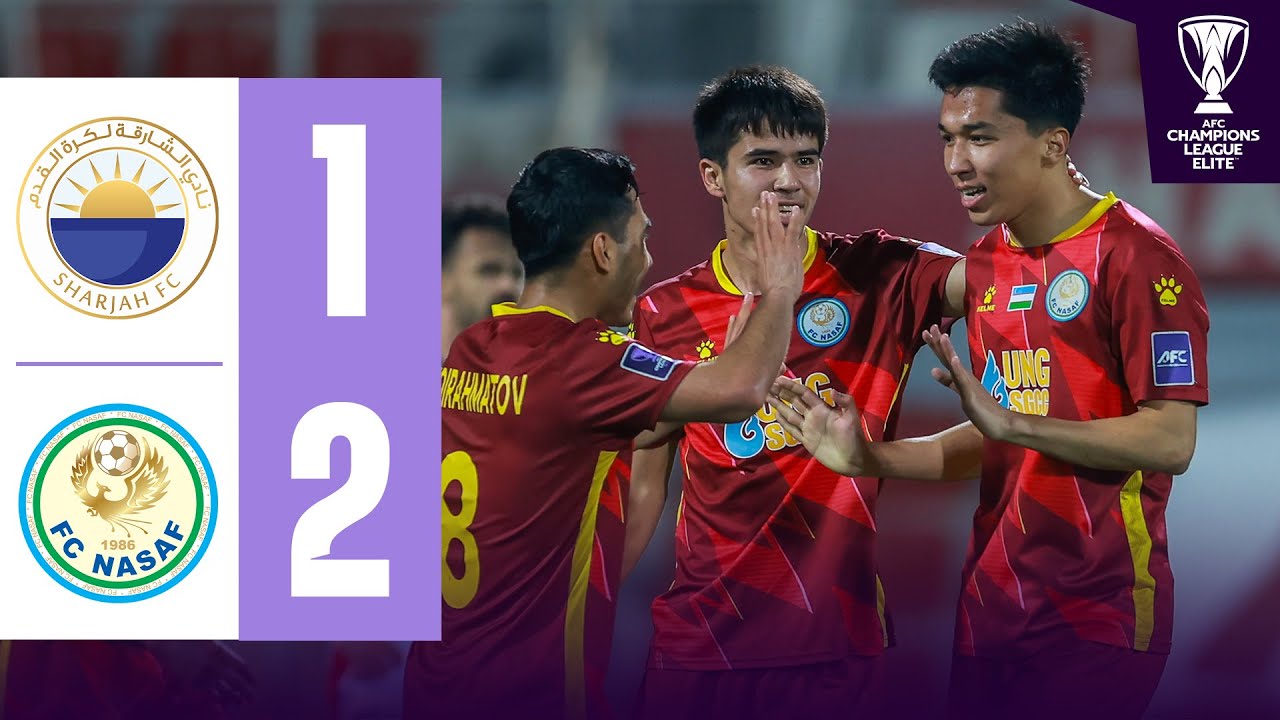 Al Sharjah vs Nasaf Qarshi Highlights