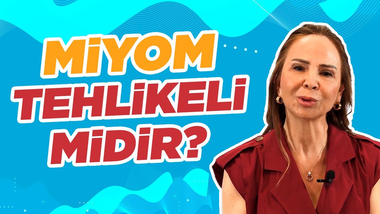 MYOM TEHLİKELİ MİDİR?