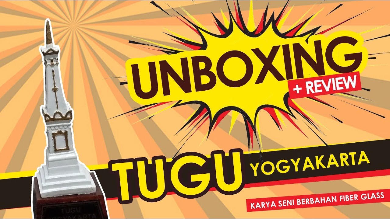 Tugu Yogyakarta - Miniatur - UNBOXING REVIEW