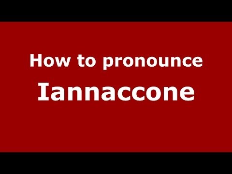 How to pronounce Iannaccone (Italian/Italy) - PronounceNames.com