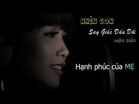 Nhìn con say giấc đầu đời - Diệu Hiền