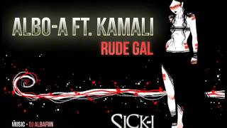 KamaLi ft Albo Man - Rude GaL (SicKi Sound Recordz).