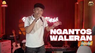 Download lagu NGANTOS WALERAN - MASDER [COVER] mp3