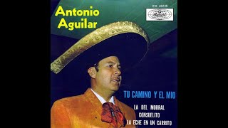 Antonio Aguilar ‐ La del Morral
