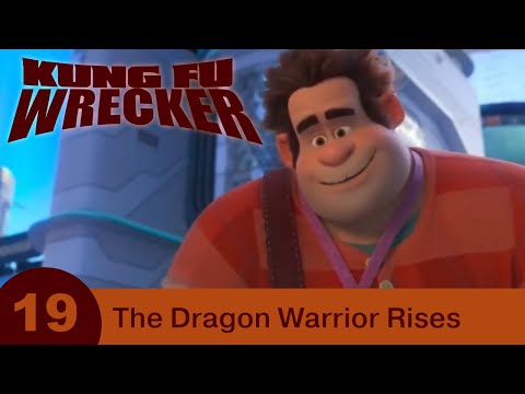 Kung Fu Wrecker - Part 19 - The Dragon Warrior Rises