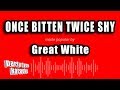 Great White - Once Bitten Twice Shy (Karaoke Version)