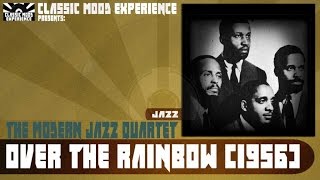 The Modern Jazz Quartet - Over the Rainbow (1956)