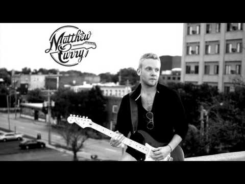 Matthew Curry | "Good Love Is On The Way"