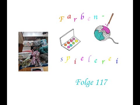 Farbenspielerei Folge 117
