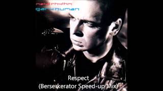 Gary Numan - Respect (Berserkerator Speed-up Mix)