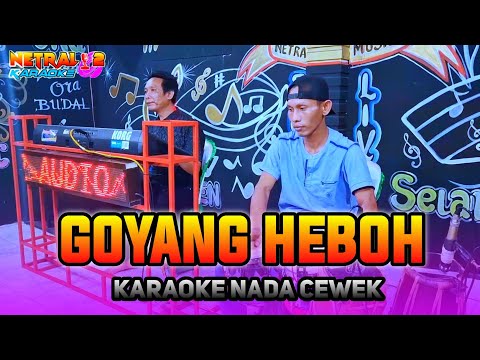 GOYANG HEBOH KARAOKE NADA WANITA | DANGDUT FULL KENDANG