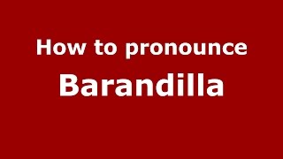 How to pronounce Barandilla