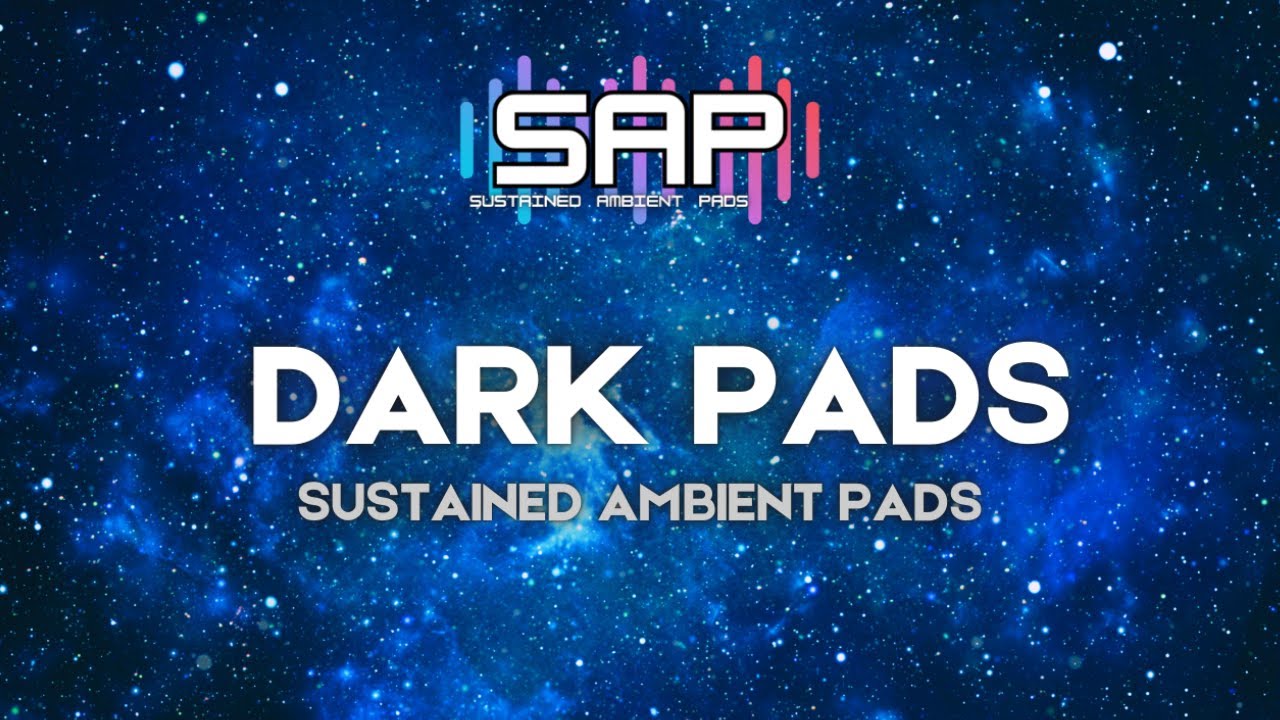 Ambient Pad // Dark Pad //SAP Sample