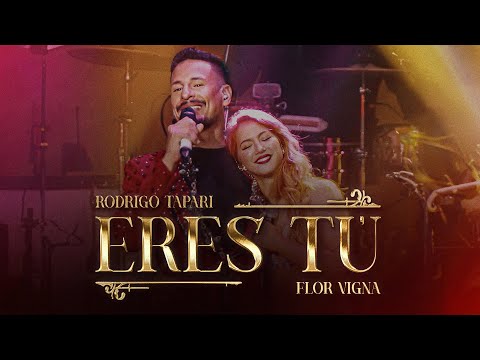 Rodrigo Tapari & Flor Vigna - Eres Tú (En Vivo)