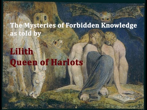 Mysteries of Forbidden Knowledge as told by Lilith Queen of Harlots Part 3 God is Serpent