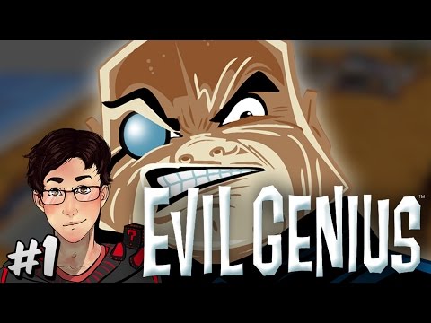 Evil Genius - One of my all Time Favorite Games - Episode 1? (Pilot)