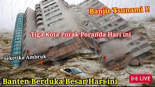 Download lagu VIDEO FULL: DETIK2 BANJIR TSUNAMI NGAMUK 3 KOTA,BANTEN-14-1-2026,SEMUA HANCUR mp3