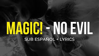 MAGIC! - No Evil (Sub español + Lyrics)