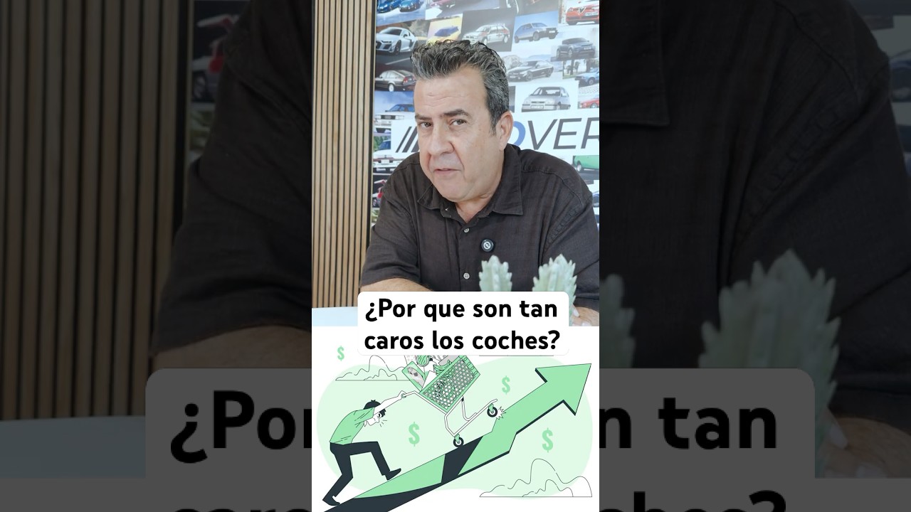 ¿Por que los coches son tan caros?