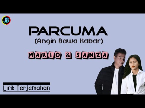 Parcuma (Angin Bawa Kabar)  Mario Klau Ft Sanza Soleman - Lirik dan Terjemahan