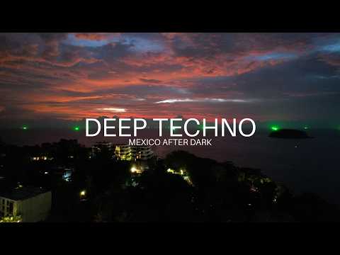Deep Techno Mix 2026 | Mexico After Dark | Cinematic 4K Visuals