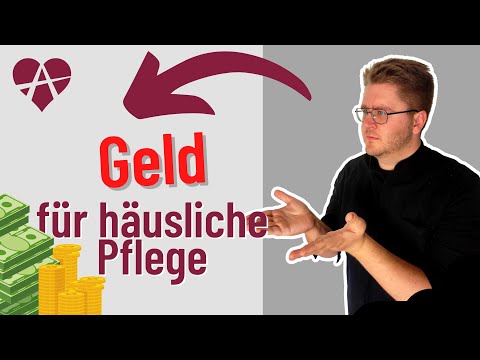 ❤️ Was ist alles möglich? Geld für die häusliche Pflege, für Pflegende Angehörige und #Pflegedienst