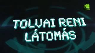 Klippremier: Tolvai Reni - Látomás