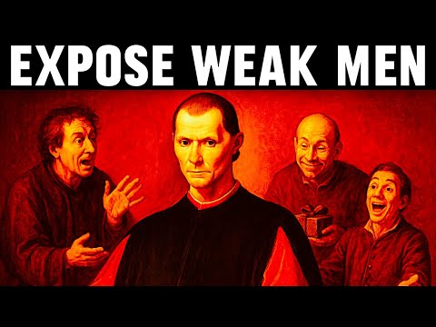 3 Behaviors That Instantly Expose Weak Men - Machiavelli's Identification Tactic