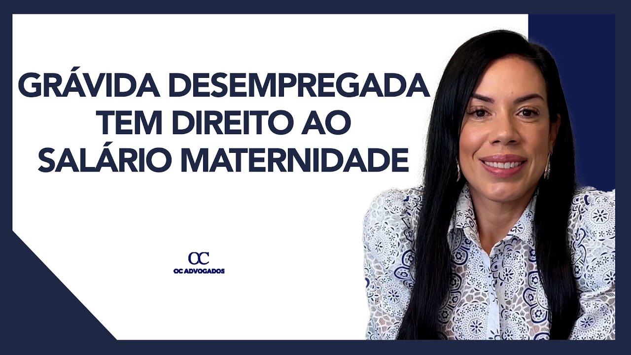 GRÁVIDA DESEMPREGADA TEM DIREITO AO SALÁRIO MATERNIDADE
