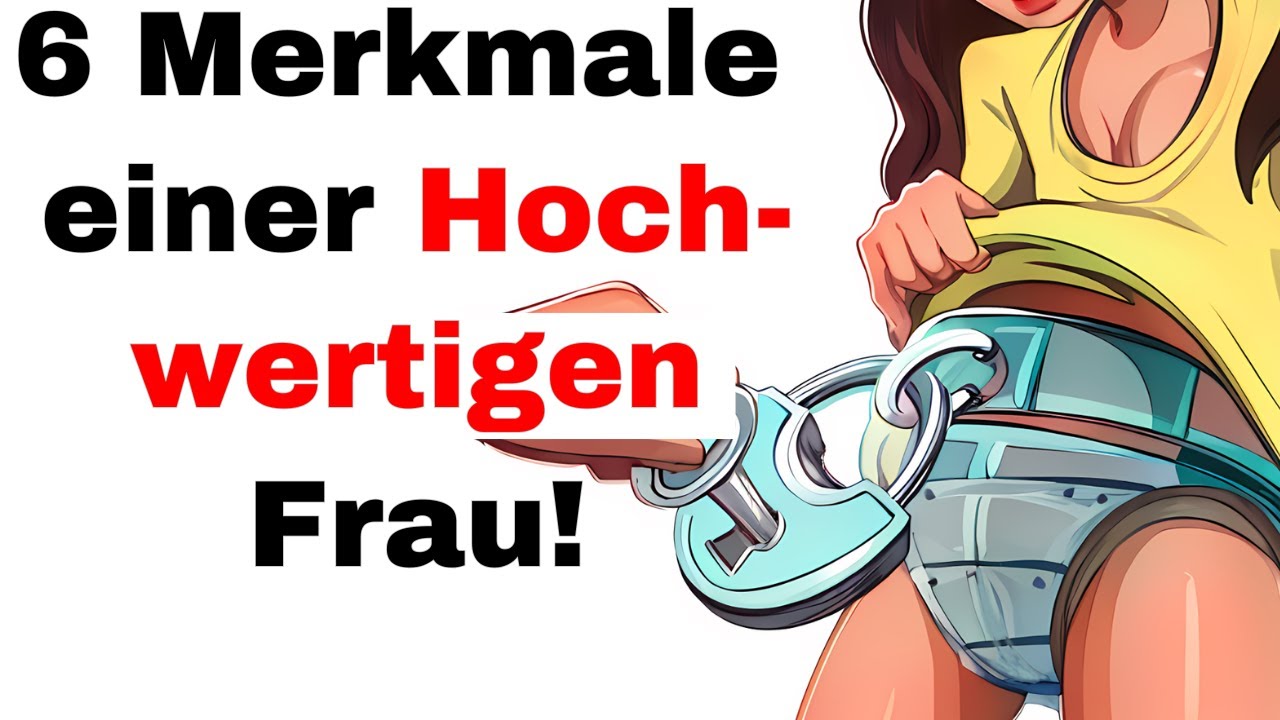 6 Verhaltensweisen einer HOCHWERTIGEN Frau (Green Flags bei Frauen)