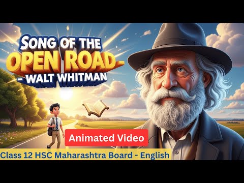Song of the Open Road | Poem 2.1 | Walt Whitman | Class 12 HSC Maharashtra Board Animated Video