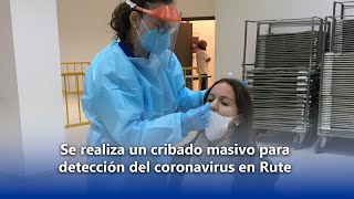Se realiza un cribado masivo para detección del coronavirus en Rute