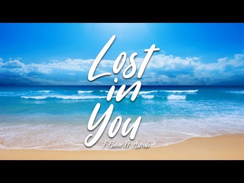 F Flava Lost in You (ft. Astride)