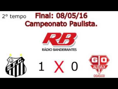 Santos 1x0 Audax - Final Camp. Paulista. (Rádio Bandeirantes.)