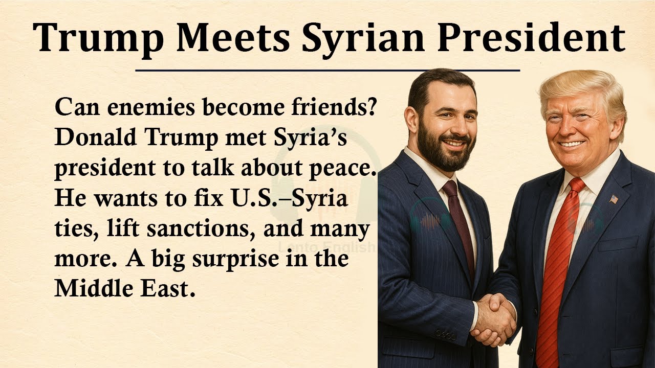 Trump and Syrian President Ahmed Al-Sharia || 🟦Learn English Through Story Level 3 || Graded Reader🎧