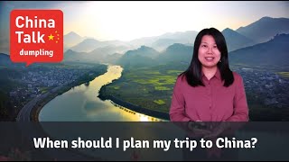 When should I plan my trip to China