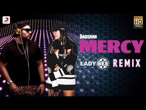 Badshah - Mercy | Lady Bee Remix | Official MERCY Remix 2017 | PARTY ANTHEM
