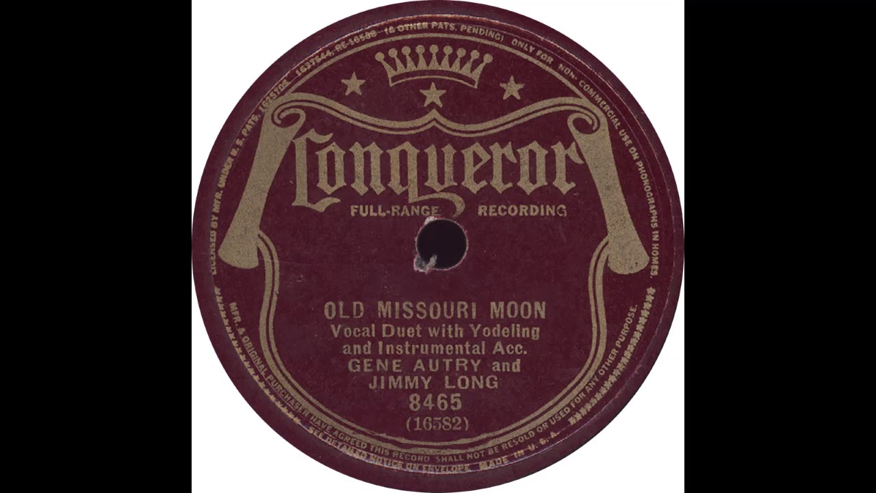 Conqueror 8465 - Old Missouri Moon - Gene Autry And Jimmy Long