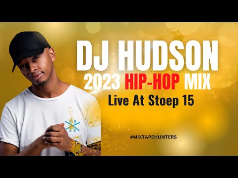 Dj Hudson | HipHop Mix 2023 | Live at Stoep15