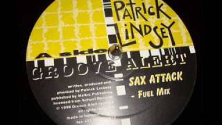 Patrick Lindsey - Sax Attack (Fuel Mix)