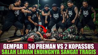 Download lagu GEGER‼️50 PREMAN VS 2 KOPASSUS! SIAPA SANGKA ENDINGNYA BEGINI (KISAH NYATA) mp3